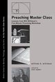 Preaching Master Class, Willimon Will