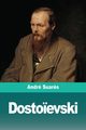 Dosto?evski, Suar?s Andr