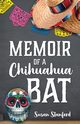Memoir of a Chihuahua Bat, Stanford Susan