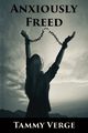 Anxiously Freed, Verge Tammy