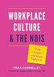 Workplace Culture and the NDIS, Connelley Fran