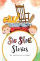 Six Short Stories, Perry Patricia A