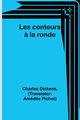 Les conteurs ? la ronde, Dickens Charles