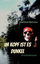 Im Kopf ist es dunkel, Behrens Matthias