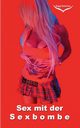 Sex mit der Sexbombe, Selector Siggi
