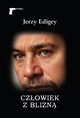 Czowiek z blizn, Edigey Jerzy