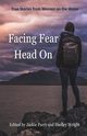 Facing Fear Head On, 
