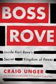 Boss Rove, Unger Craig