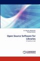 Open Source Software for Libraries, Mukherjee Bhaskar