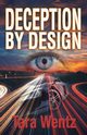 Deception by Design, Wentz Tara