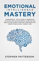 Emotional Intelligence Mastery, Patterson Stephen