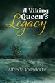 A Viking Queen's Legacy, Jonsdottir Alfre?a