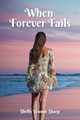 When Forever Fails, Sharp Shelly Leanne