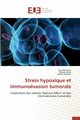 Stress hypoxique et immunovasion tumorale, Collectif