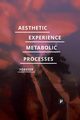 Aesthetic Experience of Metabolic Processes, Frster Desiree