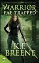 Warrior Fae Trapped, Breene K.F.