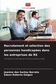 Recrutement et slection des personnes handicapes dans les entreprises de RS, Barreto Jeanine dos Santos