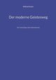 Der moderne Geistesweg, Kessler Wilfried
