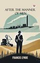 After the Manner of Men, Lynde Francis