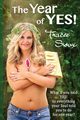 The Year of YES!, Sioux Tracee