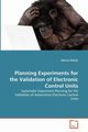 Planning Experiments for the Validation of Electronic Control Units, Rafaila Monica