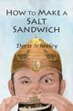 How to Make a Salt Sandwich, Scheeley Doris