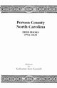 Person County, North Carolina, Deed Books, 1792-1825, Kendall Katharine Kerr