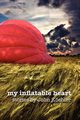 My Inflatable Heart, Koehler John Leonard