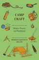 Camp Craft - Modern Practice And Equipment, Miller Warren Hastings