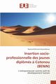 Insertion socio-professionnelle des jeunes diplms ? cotonou (benin), AHOUANDJINOU-R