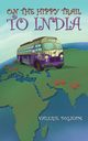 On the Hippy Trail to India, Dignam Valerie