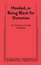 Hooded, or Being Black for Dummies, Chisholm Tearrance Arvelle