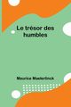 Le trsor des humbles, Maeterlinck Maurice