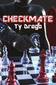 Checkmate, Drago Ty