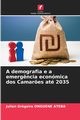 A demografia e a emerg?ncia econmica dos Camar?es at 2035, ONGUENE ATEBA Julien Grgoire