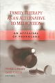Family Therapy as an Alternative to Medication, 