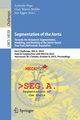 Segmentation of the Aorta. Towards the Automatic Segmentation, Modeling, and Meshing of the Aortic Vessel Tree from Multicenter Acquisition, 