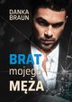 Brat mojego ma, Braun Danka