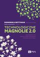 Technologiczne magnolie 2.0, Bettman Dominika, Oksanowicz Pawe
