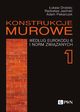 Konstrukcje murowe wedug Eurokodu 6 i norm zwizanych Tom 1, Drobiec ukasz, Jasiski Radosaw, Piekarczyk Adam