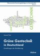 Grne Gentechnik in Deutschland. Einstellungen der Bevlkerung, Thiel Manuel