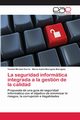 La seguridad informtica integrada a la gestin de la calidad, Mirabal Sarria Yamilet