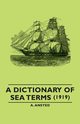 A Dictionary of Sea Terms (1919), Ansted A.