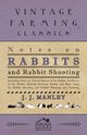Notes On Rabbits And Rabbit Shooting, Manley J. J.