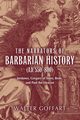 Narrators of Barbarian History (A.D. 550-800), The, Goffart Walter