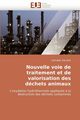 Nouvelle voie de traitement et de valorisation des dchets animaux, ZALOUK-S