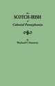 Scotch-Irish of Colonial Pennsylvania, Dunaway Wayland F.