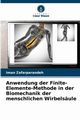 Anwendung der Finite-Elemente-Methode in der Biomechanik der menschlichen Wirbelsule, Zafarparandeh Iman