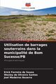Utilisation de barrages souterrains dans la municipalit de Bom Sucesso/PB, Sousa Erick Ferreira de