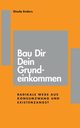 Bau Dir Dein Grundeinkommen, Enders Gisela